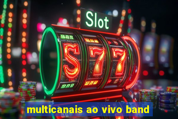 multicanais ao vivo band